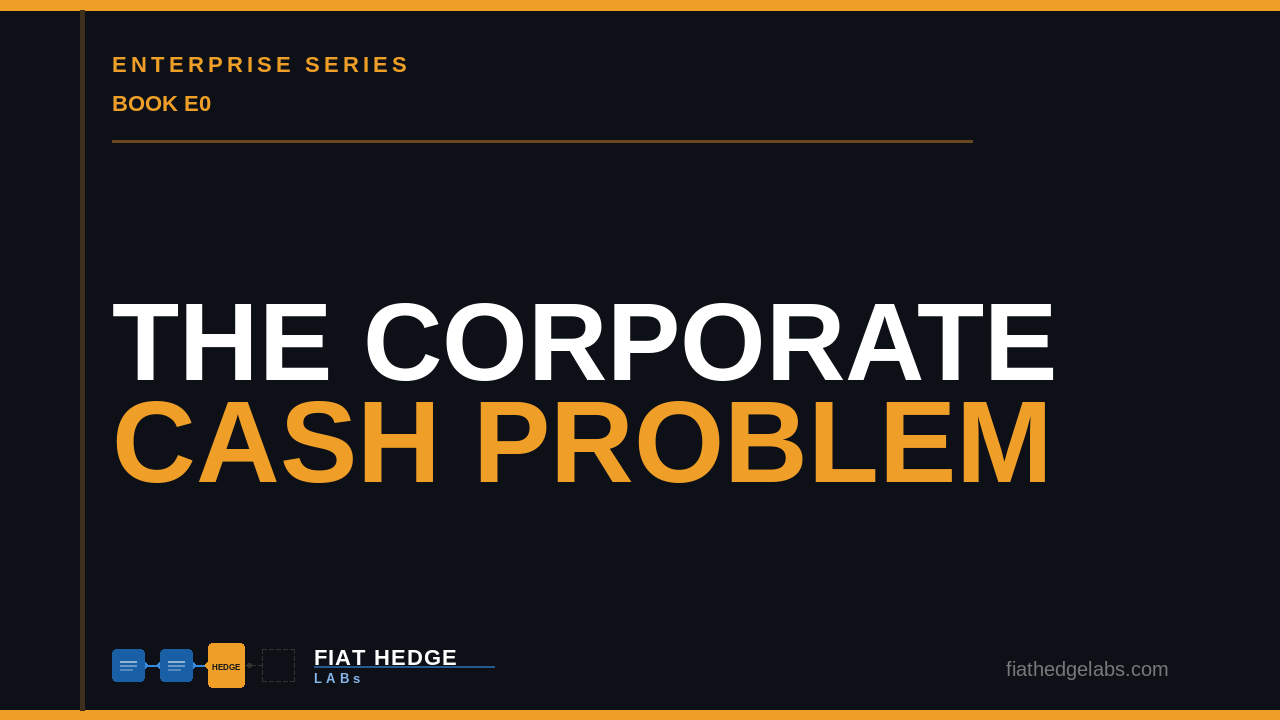 The Corporate Cash Problem — Free Enterprise Guide